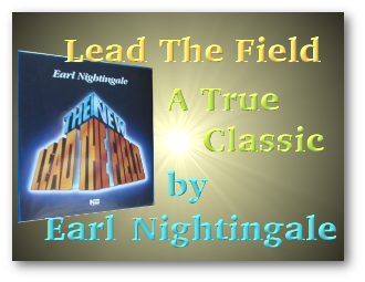 Lead The Field By Earl Nightingale