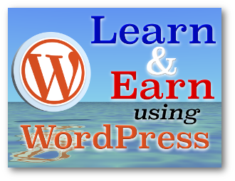 Learn And Earn Using WordPress