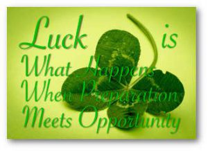 Luck Is What Happens When Preparation Meets Opportunity | I Do Passive ...