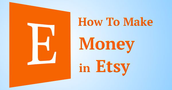 How To Make Money In Etsy I Do Passive Income - 