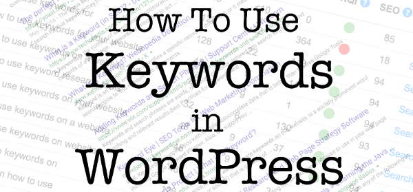 How To Use Keywords In WordPress
